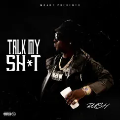 Talk My Shit - Single by Double S N Rush album reviews, ratings, credits