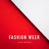 Fashion Week - Single album lyrics, reviews, download