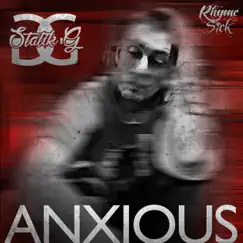Anxious - Single by Statik G album reviews, ratings, credits