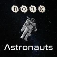 Astronauts - Single by Dorn album reviews, ratings, credits