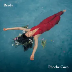 Ready - Single by Phoebe Coco album reviews, ratings, credits