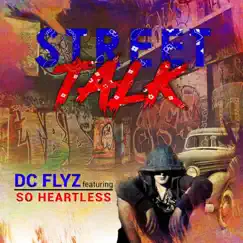 Street Talk (feat. So Heartless) - Single by DC Flyz album reviews, ratings, credits