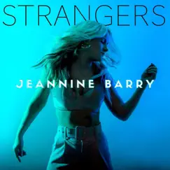 Strangers - Single by Jeannine Barry album reviews, ratings, credits