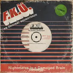 Nightmares in a Damaged Brain - Single by F.K.Ü. album reviews, ratings, credits