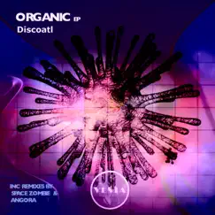 Organic (Space Zombie Remix) Song Lyrics