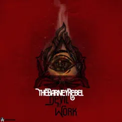 The Devil at Work - Single by The Barney Rebel album reviews, ratings, credits