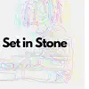 Set in Stone - Single album lyrics, reviews, download