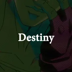 Destiny (Joseph Joestar Rap) [feat. Squigglydigg] - Single by Rustage album reviews, ratings, credits