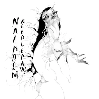 Needle Paw by Nai Palm album download