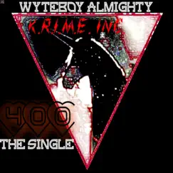 400 - Single by Wyteboy Almighty album reviews, ratings, credits