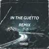 In The Guetto (Remix Oficial) [Remix] - Single album lyrics, reviews, download