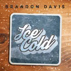 Ice Cold - Single by Brandon Davis album reviews, ratings, credits