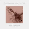 The Sparrow and the Fox - Single album lyrics, reviews, download