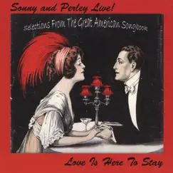 Sonny and Perley Live!: Love Is Here To Stay by Sonny & Perley album reviews, ratings, credits