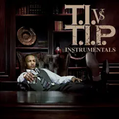 T.I. vs. T.I.P. (Instrumental) by T.I. album reviews, ratings, credits