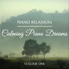 Calming Piano Dreams, Vol. 1 by Piano Relaxium album reviews, ratings, credits