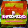 La Enfermedad - Single album lyrics, reviews, download