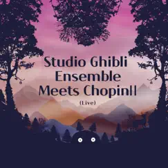 Studio Ghibli Meets Chopin Ⅱ (Live) by First Ensemble album reviews, ratings, credits