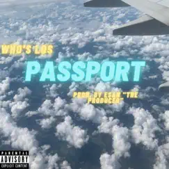 Passport - Single by Who's Los album reviews, ratings, credits