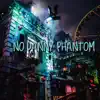 No Danny Phantom (feat. K-SEE) - Single album lyrics, reviews, download
