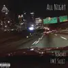 All Night (feat. FMT Sleez) - Single album lyrics, reviews, download
