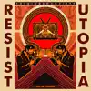 Resist / Utopia - Single album lyrics, reviews, download