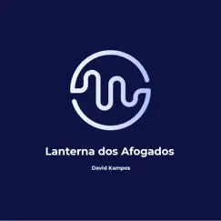 Lanterna dos Afogados (Cover) - Single by David Kampos album reviews, ratings, credits