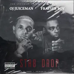 Str8 Drop (feat. Oj Da Juiceman) - Single by Frayser Boy album reviews, ratings, credits