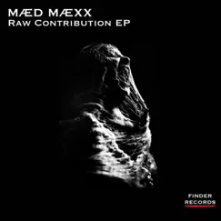 Raw Contribution EP by MÆD MÆXX album reviews, ratings, credits