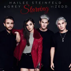 Starving (feat. Zedd) - Single by Hailee Steinfeld & Grey album reviews, ratings, credits