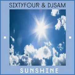 Sunshine - Single by Sixtyfour & DJ.Sam album reviews, ratings, credits