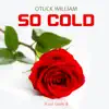 So Cold - Single album lyrics, reviews, download
