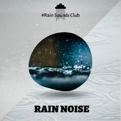 Rain Noise - Relaxing Outdoor Spa Session by #Rain Sounds Club album reviews, ratings, credits