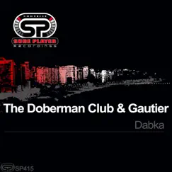 Dabka - Single by The Doberman Club & Gautier album reviews, ratings, credits