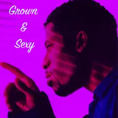 Grown & Sexy Song Lyrics