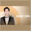 The Best of Ngọc Sơn Singer album lyrics, reviews, download