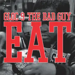 Eat - Single by Gloc 9 the Bad Guy album reviews, ratings, credits