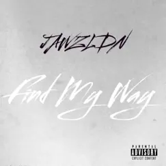 Find My Way - Single by JawzLDN album reviews, ratings, credits