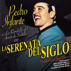 La Serénata del Siglo by La Rondalla del Amor de Saltillo & Pedro Infante album reviews, ratings, credits