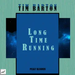 Long Time Running (feat. Tim Barton) - Single by Peaky Blinders album reviews, ratings, credits