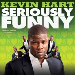 Seriously Funny by Kevin Hart album reviews, ratings, credits