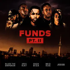 Funds, Pt. II (feat. Blaze the Emperor, JessB, Mo Muse, Abdul Kay) - Single by RAIZA BIZA album reviews, ratings, credits