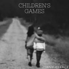 Children's Games - EP by Jonnie Clarck album reviews, ratings, credits