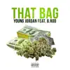 That Bag (feat. B.Rod) - Single album lyrics, reviews, download