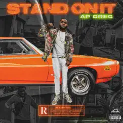 Stand On It - Single by AP Greg album reviews, ratings, credits