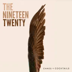 Chaos + Cocktails by The Nineteen Twenty album reviews, ratings, credits
