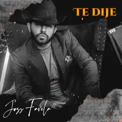 Te Dije - Single by Joss Favela album reviews, ratings, credits