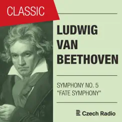 Ludwig Van Beethoven: Symphony NO. 5 “Fate Symphony” (Live) by Prague Radio Symphony Orchestra album reviews, ratings, credits