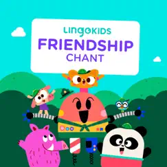 Friendship Chant - Single by Lingokids album reviews, ratings, credits