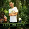 Yard Man Link - Single album lyrics, reviews, download